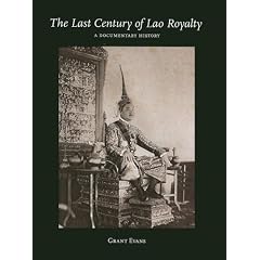 The Last Century of Lao Royalty: A Documentary History