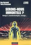serons-nous immortels? omega 3, nanot...