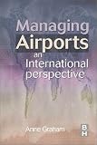 Managing Airports: An International Perspective