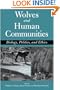 Wolves and Human Communities: Biology, Politics, and Ethics