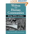 Wolves and Human Communities: Biology, Politics, and Ethics by Virginia Sharpe, Bryan G. Norton, and Strachan Donnelley