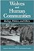 Wolves and Human Communities: Biology, Politics, and Ethics