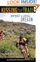 Kissing the Trail: Northwest and Central Oregon Mountain Bike Trails