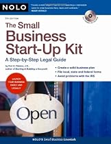 The Small Business Start-Up Kit: A Step-by-Step Legal Guide
