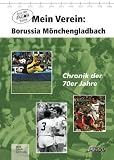 Mein Verein: Borussia M�nchengladbach: Die 70er Jahre: Chronik der 70er Jahre