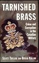 Tarnished Brass : Crime and Corruption in the Canadian Military