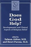 Does God Help?
 Developmental and Clinical Aspects of Religious Belief,
Salman Akhtar