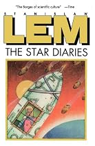 Star Diaries: Further Reminiscences Of Ijon Tichy