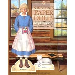 Kirsten's Paper Dolls: Kirsten and Her Friends With Outfits to Cut Out and Scenes to Play With (The American Girls Collection)