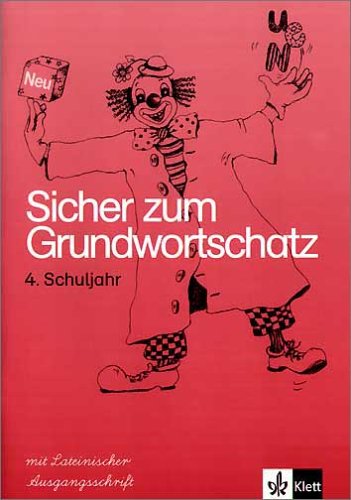 Klett Sicher zum Grundwortschatz. &Uuml;bungsheft 4. Lateinische Ausgangsschrift: Ein Lehrgang in Nachschriften