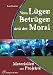 Vom L�gen, Betr�gen und der Mo