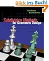 Subdivision Methods for Geometric Design: A Constructive Approach (Morgan Kaufmann Series in Computer Graphics and Geometric Mo)