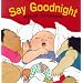 Say Goodnight (Big Board Books)