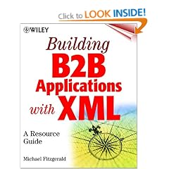 Building B2B Applications with XML: A Resource Guide
