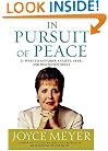 In Pursuit of Peace: 21 Ways to Conquer Anxiety, Fear, and Discontentment