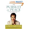 In Pursuit of Peace: 21 Ways to Conquer Anxiety, Fear, and Discontentment
