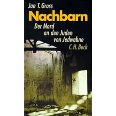 Nachbarn.  Der Mord an den Juden von Jedwabne.