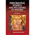 Performative Politics and the Cultures of Hinduism: Public uses of Religion in Western India (Anthem South Asian... by Raminder Kaur