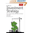 Guide to Investment Strategy: How to Understand Markets, Risk, Rewards and Behaviour (The... by Peter Stanyer and Elroy Dimson