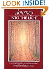 Journey into the Light: The Three Principles of Man's Awakening