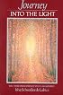 Journey into the Light: The Three Principles of Man's Awakening