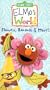Elmo's World - Flowers, Bananas & More [VHS]