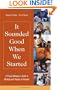 It Sounded Good When We Started: A Project Manager's Guide to Working with People on Projects (Practitioners)