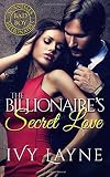 The Billionaire's Secret Love (Scandals of the Bad Boy Billionaires) (Volume 2)