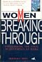 Women Breaking Through: Overcoming the Final 10 Obstacles at Work