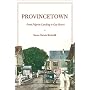 Provincetown: From Pilgrim Landing To Gay Resort (American History and Culture)
