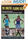 The Unlevel Playing Field: A Documentary History of the African American Experience in Sport (Sport and Society)