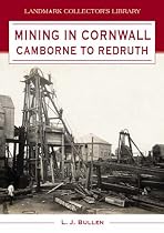 Mining in Cornwall: Camborne to Redruth