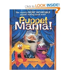Puppet Mania!: The World's Most Incredible Puppet Making Book Ever!