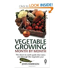 Vegetable Growing Month-by-Month: The down-to-earth guide that takes you through the vegetable year