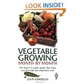 Vegetable Growing Month-by-Month: The down-to-earth guide that takes you through the vegetable year
