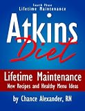 Atkins Diet Phase 4: The Lifetime Maintenance Phase! New Recipes & Healthy Menu Ideas!