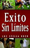 Éxito sin límites (Spanish Edition)
