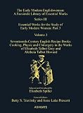 Seventeenth-Century English Recipe Books: Cooking, Physic and Chirurgery in the Works of  Elizabeth Talbot Grey and Aletheia Talbot Howard (Early Modern ... a Facsimile Library of Essential Works)