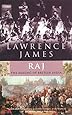 Raj: The Making and Unmaking of British India