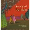 Sous le grand banian