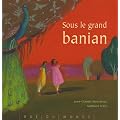 Sous le grand banian