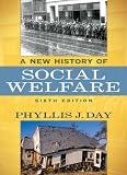 New History of Social Welfare, A (6th Edition) (MyHelpingKit Series)