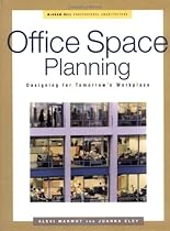 Office Space Planning: Designing For Tomorrow's Workplace (Professional Architecture) Office Space Planning: Designing For Tomorrow's Workplace (Professional Architecture)