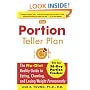 The Portion Teller Plan: The No Diet Reality Guide to Eating, Cheating, and Losing Weight Permanently