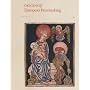 The Origins of European Printmaking: Fifteenth-century Woodcuts and Their Public