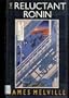 The Reluctant Ronin