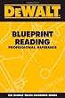 DEWALT Blueprint Reading Professional Reference (Dewalt Trade Reference Series)