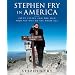 Stephen Fry in America: Fifty States and the Man Who Set Out to See Them All