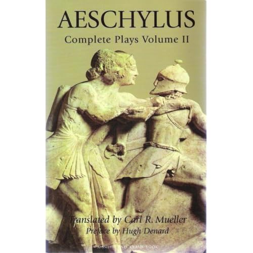 Aeschylus: The Complete Plays Vol. II