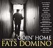 Goin' Home: A Tribute to Fats Domino